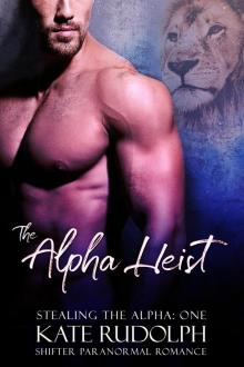 The Alpha Heist The Alpha Heist
