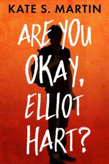 Are You Okay, Elliot Hart?