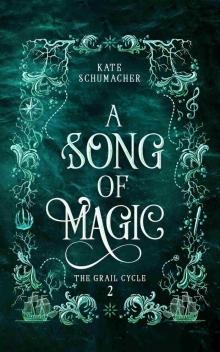 A Song of Magic (The Grail Cycle Book 2)