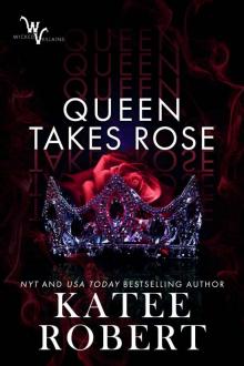 Queen Takes Rose (Wicked Villains Book 6) Queen Takes Rose (Wicked Villains Book 6)