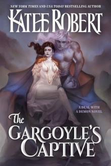 The Gargoyle's Captive (A Deal With A Demon) The Gargoyle's Captive (A Deal With A Demon)