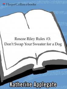 Don't Swap Your Sweater for a Dog Don't Swap Your Sweater for a Dog
