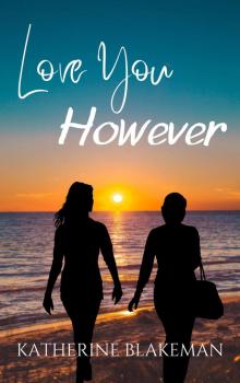 Love You However: A Sapphic Novel of Marriage and Self-Discovery