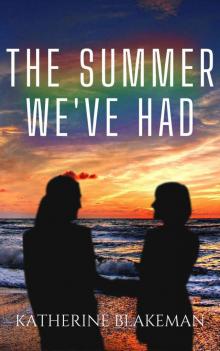 The Summer We've Had
