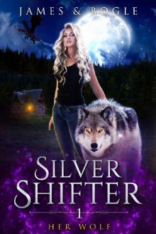 Her Wolf: A Why Choose Urban Fantasy Romance (Silver Shifter Book 1)