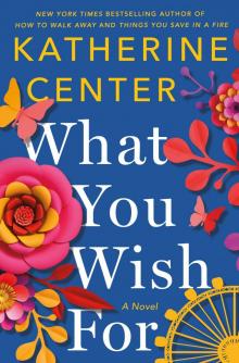 What You Wish For What You Wish For