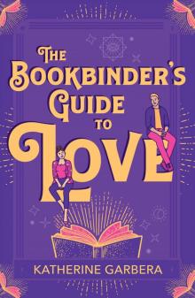 The Bookbinder's Guide to Love