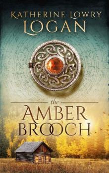 The Amber Brooch: Time Travel Romance (The Celtic Brooch Book 8)