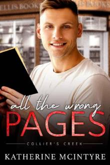 All the Wrong Pages (Collier's Creek) All the Wrong Pages (Collier's Creek)
