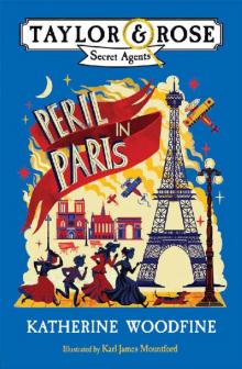 Peril in Paris (Taylor and Rose Secret Agents)
