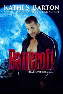 Bancroft: Dalton’s Kiss: Vampire Paranormal Romance (Dalton's Kiss Book 1)