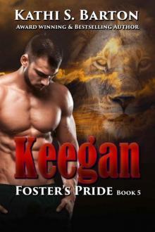 Keegan: Foster’s Pride – Lion Shapeshifter Romance (Foster's Pride Book 5)