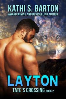 Layton: Tate’s Crossing—Paranormal Wolf Shifter Romance (Tate's Crossing Book 2)