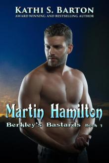 Martin Hamilton (Berkley's Bastards Book 3)