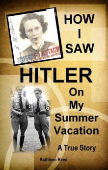 How I Saw Hitler on My Summer Vacation