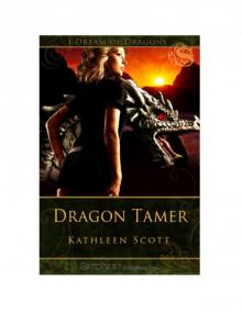 I Dream of Dragons Book 2: Dragon Tamer