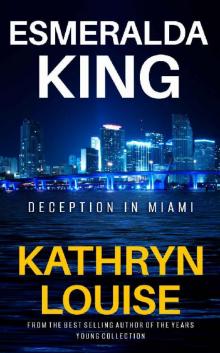 Deception in Miami (ESMERALDA KING Book 1)