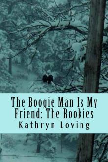 The Boogie Man Is My Friend