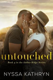 Untouched: A Small Town, Brother’s Best Friend, Romantic Suspense (Amber Ridge Book 3)