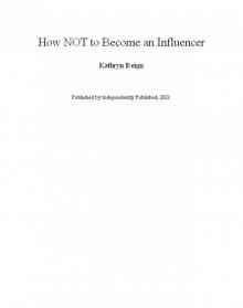 How NOT to Become an Influencer