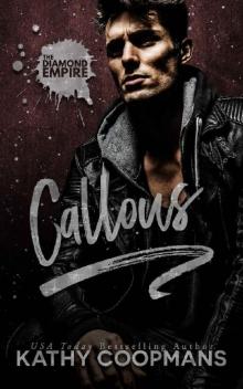 Callous (The Diamond Empire Book 2)