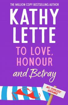 To Love, Honour and Betray To Love, Honour and Betray