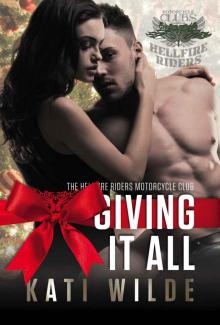 Giving It All (The Hellfire Riders Book 4) Giving It All (The Hellfire Riders Book 4)