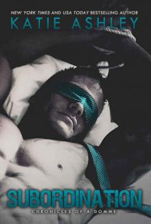 Subordination: Chronicles of a Domme Subordination: Chronicles of a Domme