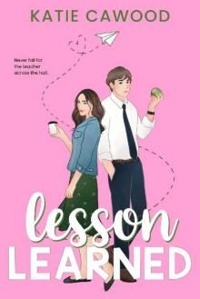 Lesson Learned: A Friends-to-Lovers Romantic Comedy (Grissom Elementary Book 1)