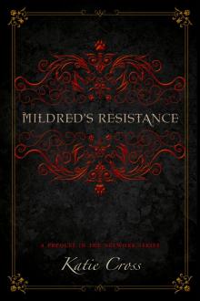 Mildred's Resistance Mildred's Resistance