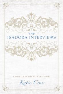 The Isadora Interviews The Isadora Interviews