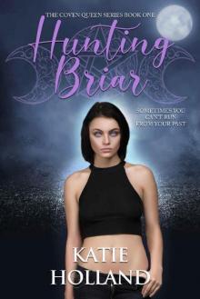 Hunting Briar (The Coven Queen Series Book 1)