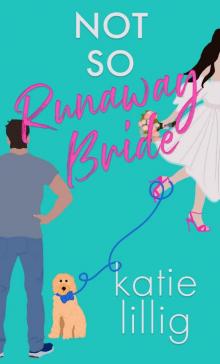 Not So Runaway Bride: The Brides of Sunflower Falls