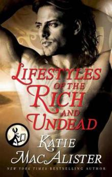 Lifestyles of the Rich and Undead Lifestyles of the Rich and Undead