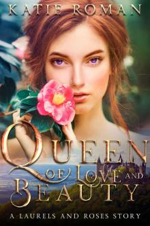 Queen of Love and Beauty (Laurels and Roses Book 2)