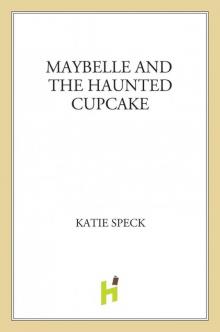 Maybelle and the Haunted Cupcake