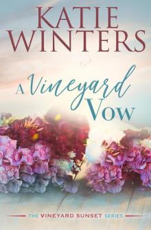 A Vineyard Vow A Vineyard Vow