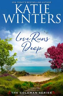 Love Runs Deep (The Coleman Series Book 2) Love Runs Deep (The Coleman Series Book 2)