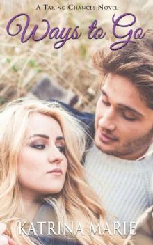 Ways to Go (Taking Chances Book 3)