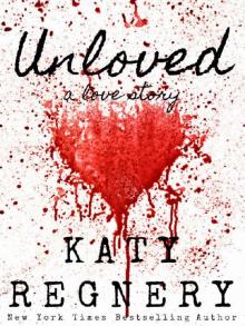 Unloved, a love story Unloved, a love story