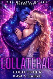 Collateral (The Gravity of Sin: Blood Debt Book 1) Collateral (The Gravity of Sin: Blood Debt Book 1)