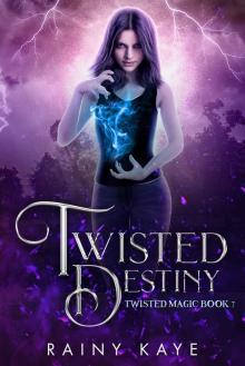 Twisted Destiny: Twisted Magic Book 7