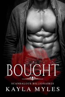 Bought (Scandalous Billionaires Book 1) Bought (Scandalous Billionaires Book 1)