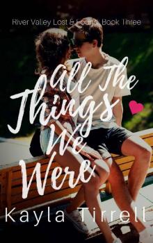 All The Things We Were