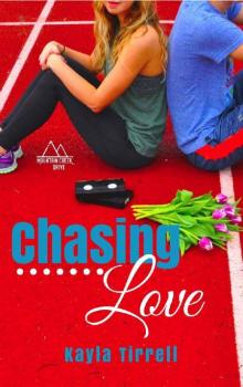 Chasing Love (Mountain Creek Drive Book 3) Chasing Love (Mountain Creek Drive Book 3)