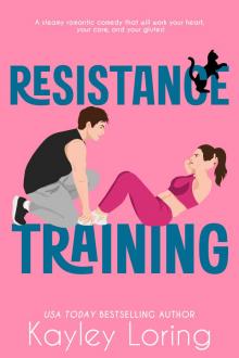 Resistance Training: A Friends to Enemies to Lovers Romantic Comedy