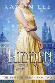 Hidden: Rapunzel's Story (Destined Book 2)