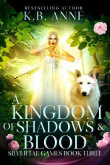 A Kingdom of Shadows and Blood: Silver Fae Games