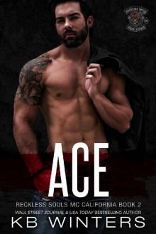 Ace: A Motorcycle Club Romance (Reckless Souls MC Book 2) Ace: A Motorcycle Club Romance (Reckless Souls MC Book 2)
