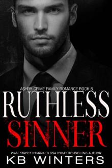 Ruthless Sinner (Ashby Crime Family Romance Book 8) Ruthless Sinner (Ashby Crime Family Romance Book 8)